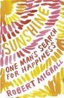 Sunshine One Man's Search for Happiness