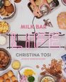 Milk Bar Life: Sweet and Savory Recipes to Make Right Now