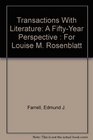 Transactions With Literature A FiftyYear Perspective  For Louise M Rosenblatt