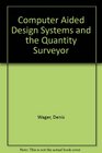 Computer Aided Design Systems and the Quantity Surveyor