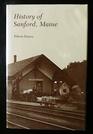The History of Sanford Maine Sixteen SixtyOne to Nineteen Hundred