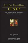 Art for Travellers Italy The Essential Guide to Viewing Italian Renaissance Art