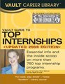 Vault Guide to Top Internships 2008 Edition