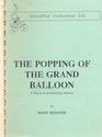 Popping of the Grand Balloon A Play to Be Performed by Children