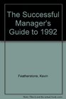 The Successful Manager's Guide to 1992