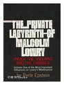 The Private Labyrinth of Malcolm Lowry Under the Volcano and The Cabbala