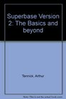 Superbase Version 2 The Basics  Beyond/Book and Disk