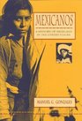 Mexicanos A History of Mexicans in the United States