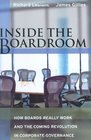 Inside the Boardroom How Boards Really Work and the Coming Revolution in Corporate Governance