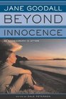 Beyond Innocence An Autobiography in Letters The Later Years