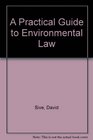A Practical Guide to Environmental Law