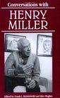 Conversations With Henry Miller