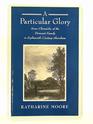 Particular Glory Some Chronicles of the Perronet Family in EighteenthCentury Shoreham