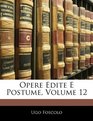 Opere Edite E Postume Volume 12