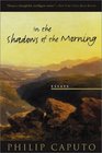 In the Shadows of the Morning Essays on Wild Lands Wild Waters and a Few Untamed People