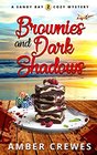 Brownies and Dark Shadows (Sandy Bay Cozy Mystery)