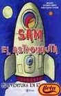 Sam el astronauta/ Sam the Astronaut