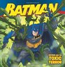 Batman Classic Batman and the Toxic Terror