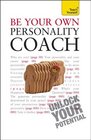 Be Your Own Personality Coach A Teach Yourself Guide