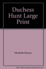 Duchess Hunt Large Print