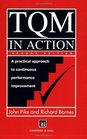 Tqm in Action  A Practical Approach to Continuous Performance Improvement