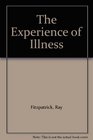 The Experience of Illness