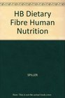 CRC Hdbk Of Dietary Fiber in Human Nutrition