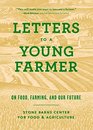 Letters to a Young Farmer On Food Farming and Our Future