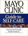 Mayo Clinic Guide to SelfCare Answers for Everyday Health Problems