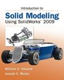 Introduction to Solid Modeling Using SolidWorks 2009