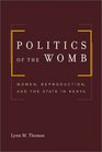Politics of the Womb Women Reproduction and the State in Kenya