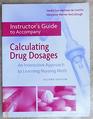 Instructor's Guide to Accompany Calculating Drug Dosages An Interactive Approach to Learning Nursing Math