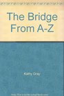 The Bridge From AZ