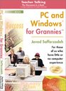 PC and Windows for Grannies, (Teacher Talking; The Classroom in a Book)