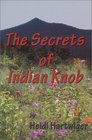 The Secrets of Indian Knob