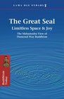 The Great Seal Limitless Space and Joy the Mahamudra View of Diamond Way Buddhism