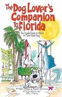 The Dog Lover's Companion to Florida  The Inside Scoop on Where to Take Your Dog in Florida