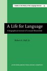 A Life for Language Biographical Memoir of Leonard Bloomfield