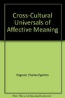 CROSSCULTURAL UNIVERSALS OF AFFECTIVE MEANING