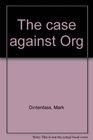 The case against Org