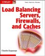 Load Balancing Servers Firewalls  Caches