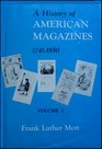 A History of American Magazines, Volume I, 1741-1850
