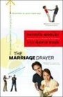 The Marriage Prayer A Prescription to Change the Direction of Your Marriage