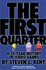 The First Quarter  A 25year History of Video Games