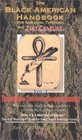 The Black American Handbook for Survival through the 21st Century Volume 1 The Forgotten Truth Behind Racism in America