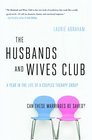 The Husbands and Wives Club A Year in the Life of a Couples Therapy Group