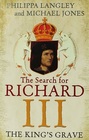 The King's Grave The Search for Richard III
