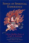 Songs of Spiritual Experience  Tibetan Buddhist Poems of Insight and Awakening