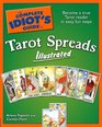 The Complete Idiot's Guide to Tarot Spreads Illustrated