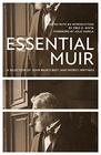 Essential Muir  A Selection of John Muirs Best  Writings